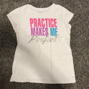 “Practice Makes Me Perfect” light weight shirt.